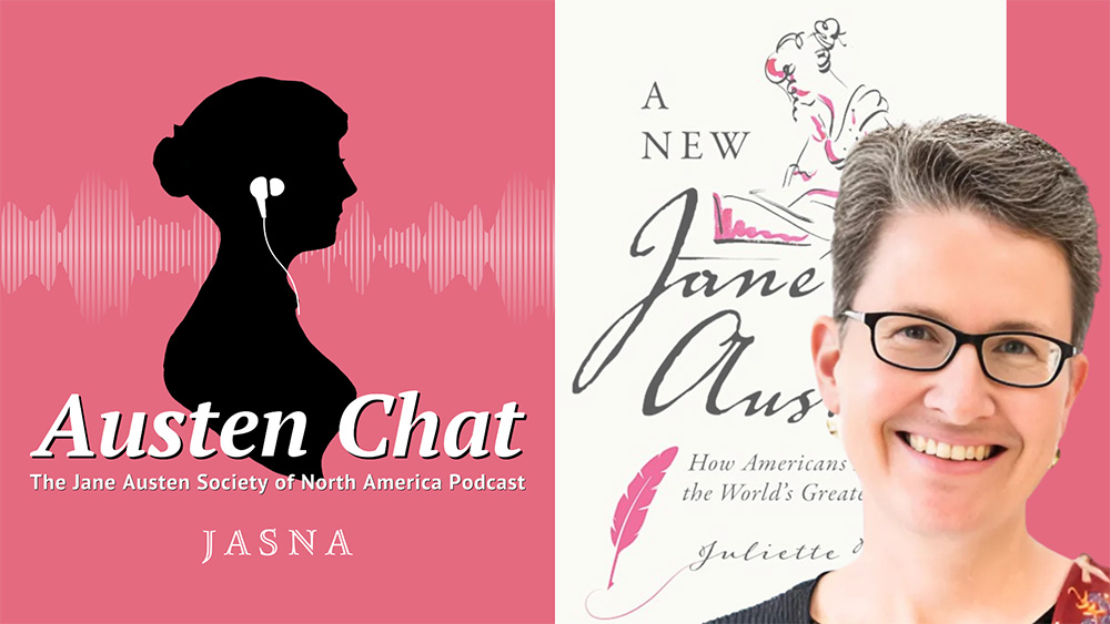 Jane Austen in America:<br>A Visit with Juliette Wells</br>