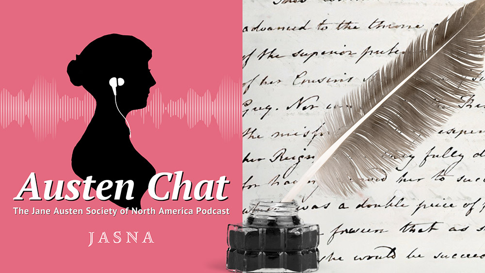 Jane Austen & Her Manuscripts: A Visit with Kathryn Sutherland